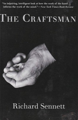 The Craftsman by Richard Sennett - Philosophy of Work & Skill Book