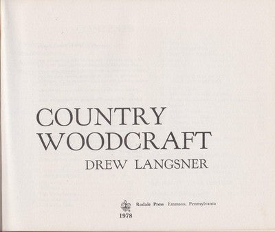 Country Woodcraft by Drew Langsner 1978 - Vintage Traditional Woodworking Guide Book