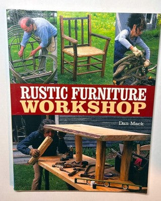 Rustic Furniture Workshop Book by Dan Mack - Complete DIY Woodworking Guide