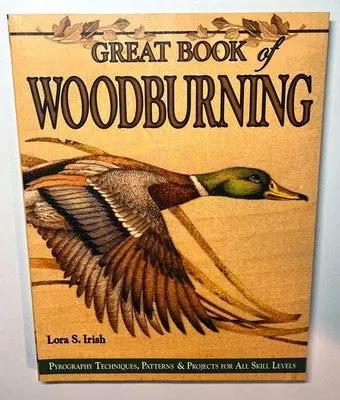 Great Book of Woodburning by Lora S. Irish - Complete Pyrography Guide & Pattern Book
