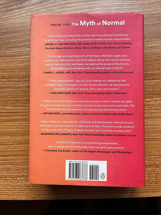 The Myth of Normal Trauma Illness and Healing in a Toxic Culture by Gabor Maté .2
