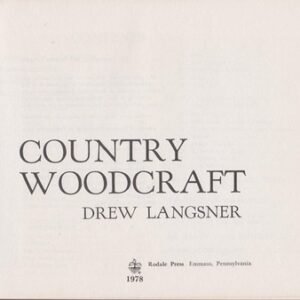 Country Woodcraft by Drew Langsner | Vintage 1978 Guide