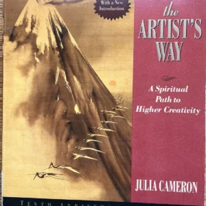 The Artist's Way: A Spiritual Path to Higher Creativity by Julia Cameron